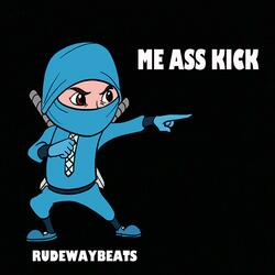 Me Ass Kick