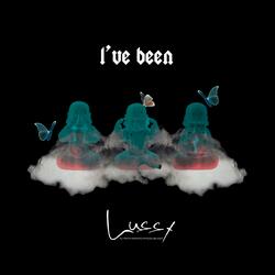 I've Been