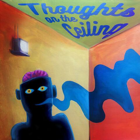 Thoughts on the Ceiling