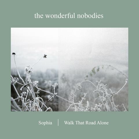 Sophia / Walk That Road Alone