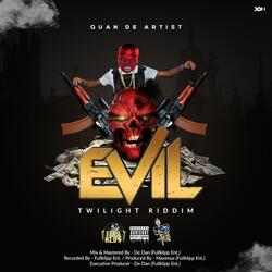 Evil (Twilight Riddim)