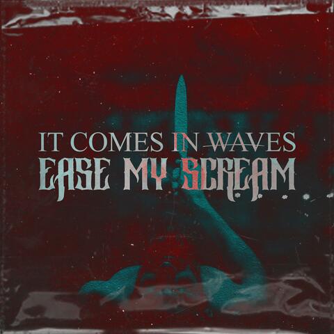 Ease My Scream