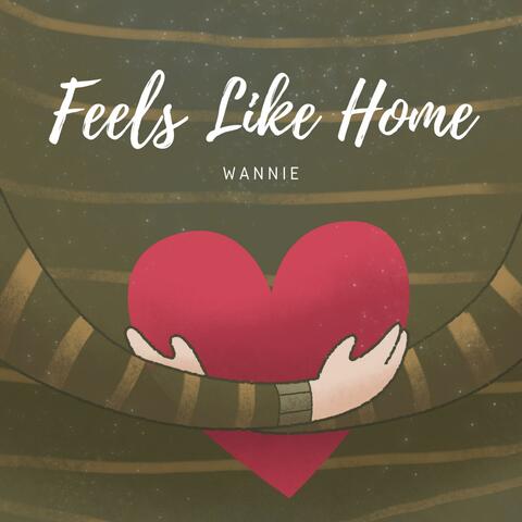 Feels Like Home