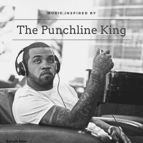 Music Inspired By: The Punchline King
