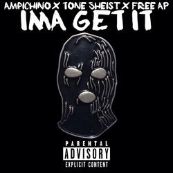 Ima Get It