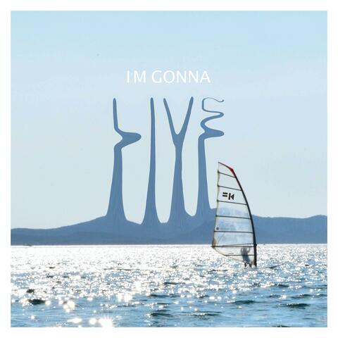 I'm Gonna Live