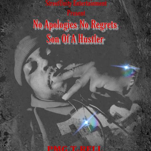 No Apologies No Regrets Son of a Hustler
