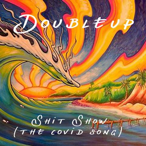 Shit Show (The Covid Song)