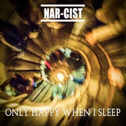 Only Happy When I Sleep