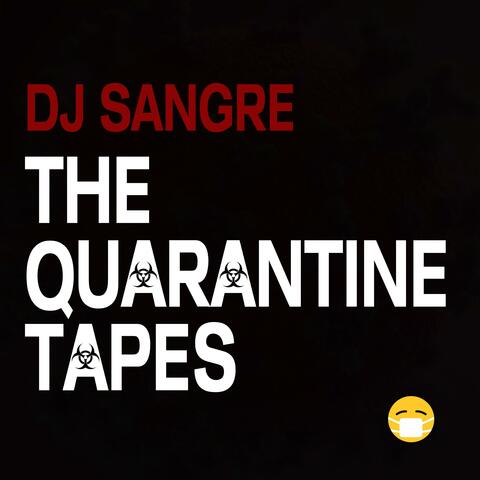 The Quarantine Tapes