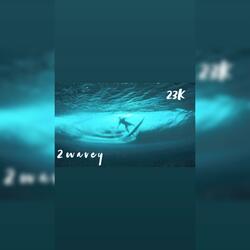 2wavey