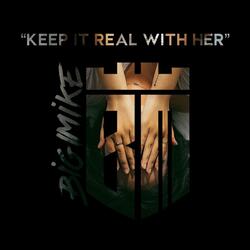 Keep It Real With Her