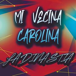 Mi Vecina Carolina