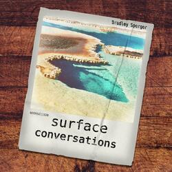 Surface Conversations