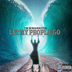 Let My People Go (Intro)