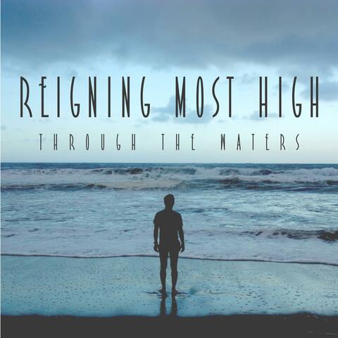 Reigning Most High
