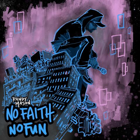 No Faith No Fun