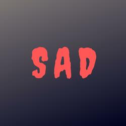 Sad