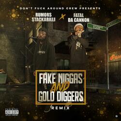 Fake Niggas and Gold Diggers Remix