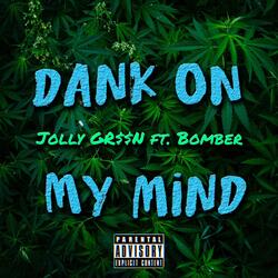 Dank on My Mind (feat. Bomber)