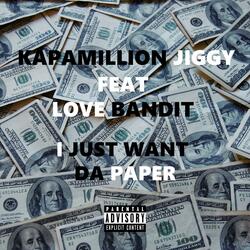 I Just Want Da Paper