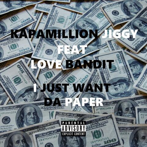 I Just Want Da Paper