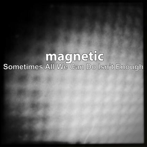 Sometimes All We Can Do Isn't Enough