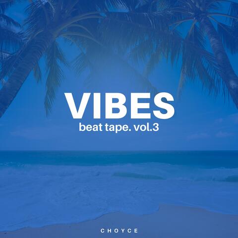 Vibes Beat Tape, Vol. 3