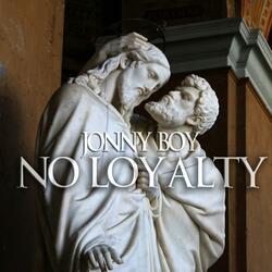 No Loyalty