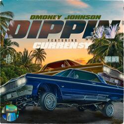 Dippin' (feat. Curren$y)