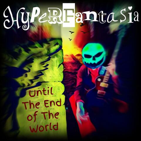 Until the End of the World