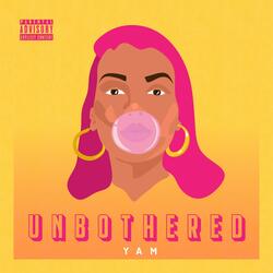 Unbothered
