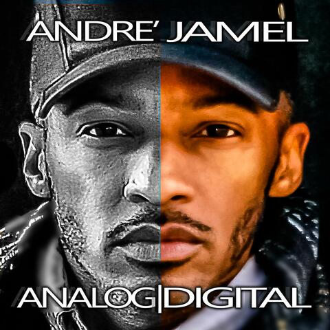 Andre' Jamel Analog | Digital
