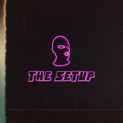 The Setup