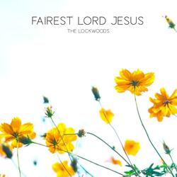 Fairest Lord Jesus