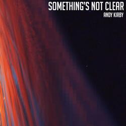 Something's Not Clear