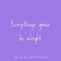 Everythings Gonna Be Alright