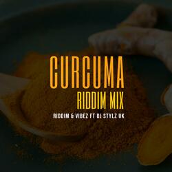 Curcuma Riddim Mix (feat. Stylz UK)