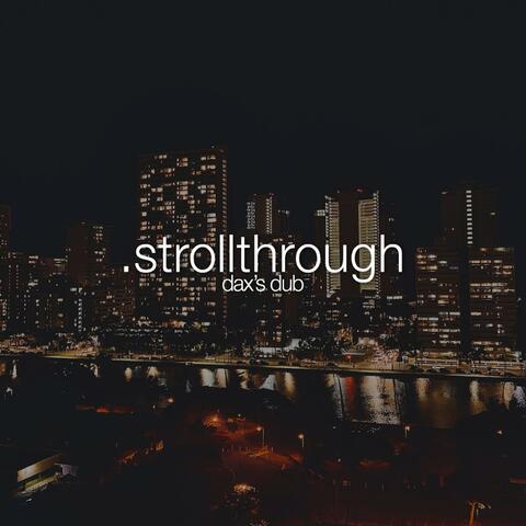 .Strollthrough