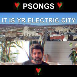 It Is Yr Electric City
