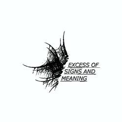 Exess of Signs and Meaning