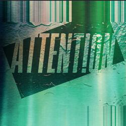 Attention