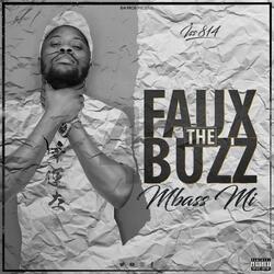 Faux the Buzz (Mbass Mi)