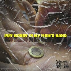 Put Money In My Mom´s Hand
