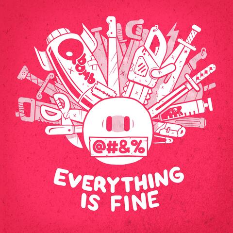 Everything Is Fine