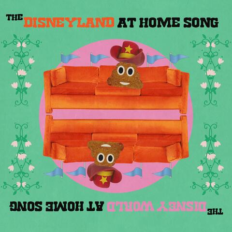 The Disneyland/Disney World at Home Song