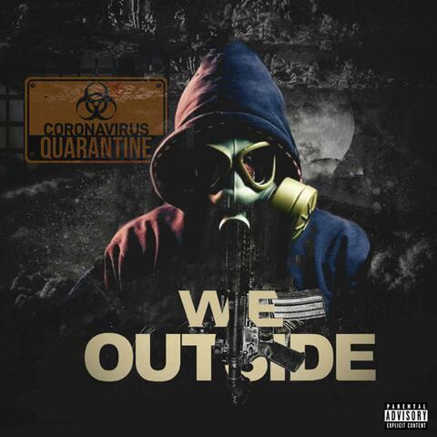 We Outside (Quarantine)