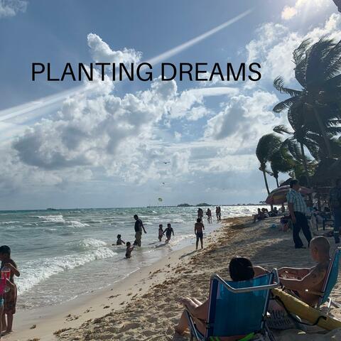 Planting Dreams