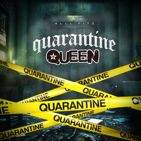 Quarantine Queen