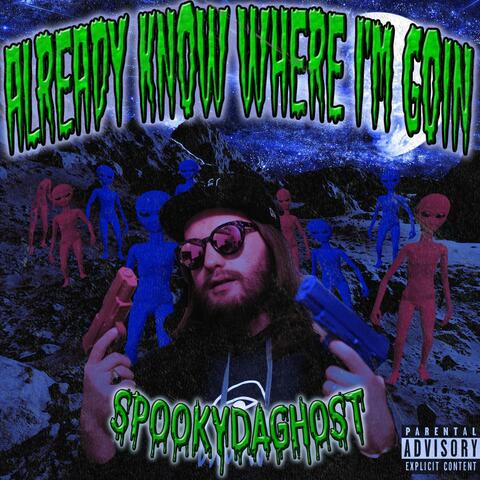 Already Know Where I'm Goin'
